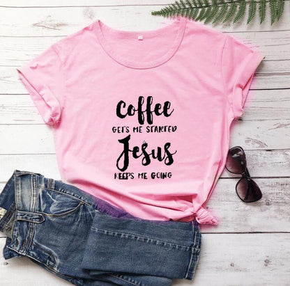 Coffee, Jesus T-shirt Be Up For Life