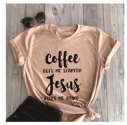 Coffee, Jesus T-shirt Be Up For Life