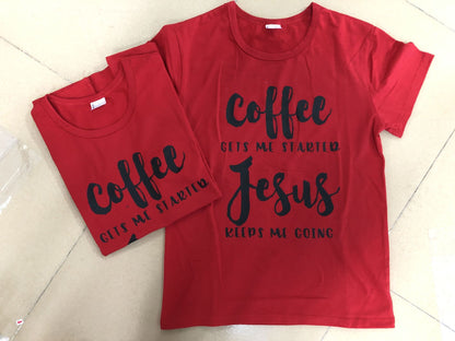 Coffee, Jesus T-shirt Be Up For Life