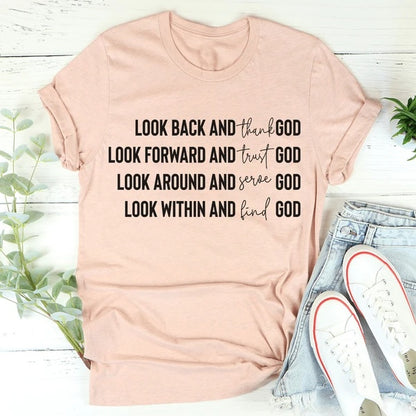 Look Back And Thank God T-Shirt Be Up For Life