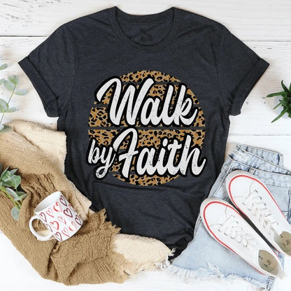 Walk By Faith T-Shirt BEUPFORLIFE.com