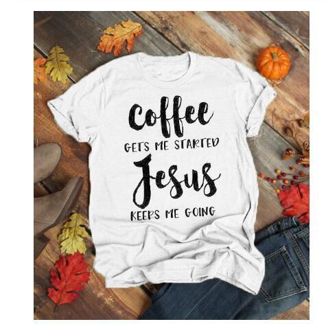 Coffee, Jesus T-shirt Be Up For Life