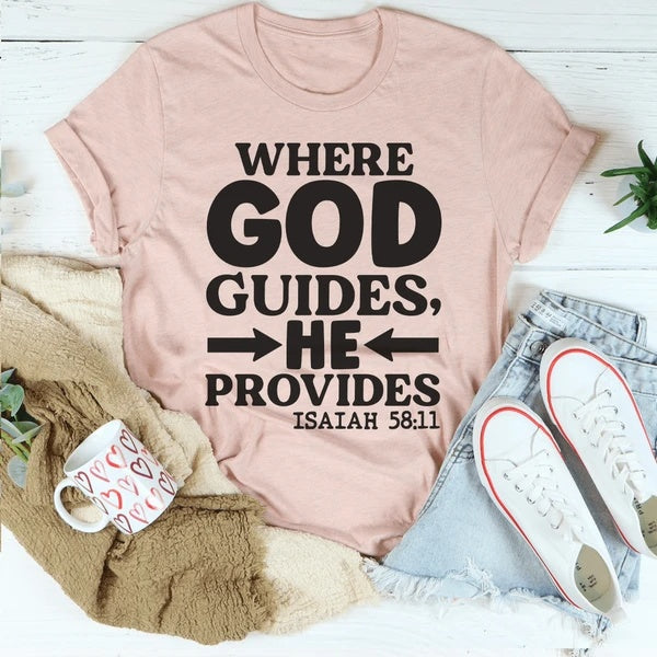 Where God Guides He Provides T-Shirt BEUPFORLIFE.com