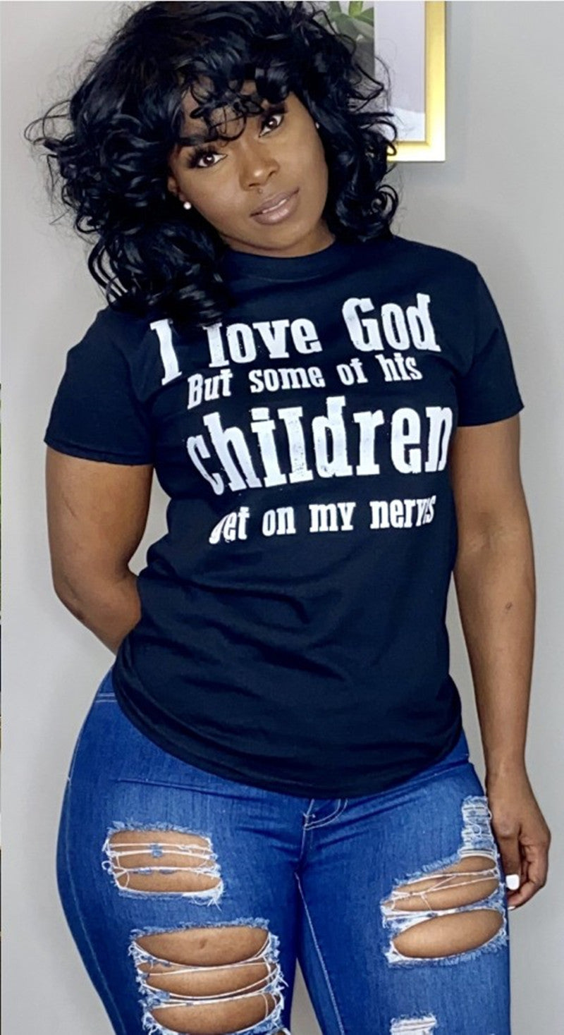 I Love God, But...Round Neck Short Sleeve Ladies T-Shirt Be Up For Life